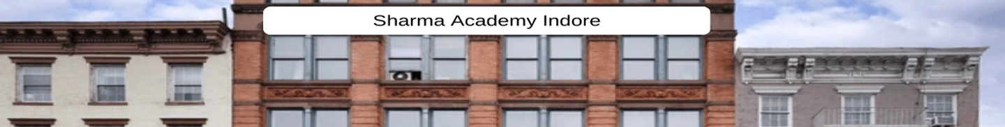 Sharma Academy Indore